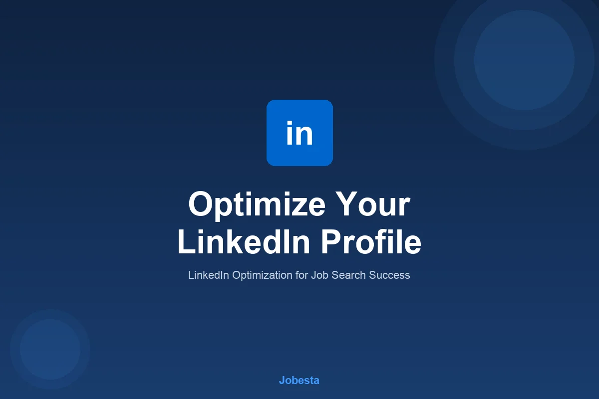 How to Optimize Your LinkedIn Profile for Job Search Success