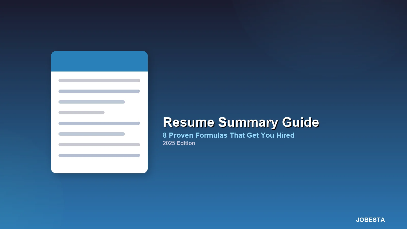 Resume Summary Guide: 8 Proven Formulas That Get You Hired in 2025