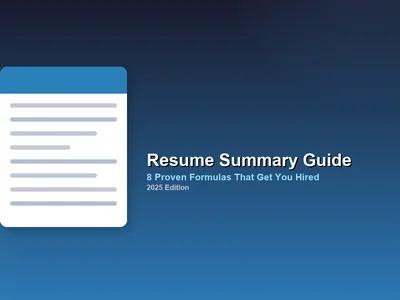 Resume Summary Guide: 8 Proven Formulas That Get You Hired in 2025